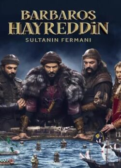 بارباروس خیرالدین دستور سلطان 2023 Barbaros Hayreddin Sultanin Fermani